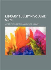 Library bulletin Volume 59-70,1130482391,9781130482393