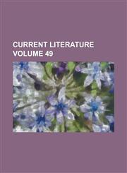 Current literature Volume 49,1230050973,9781230050973