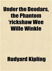 Under the Deodars, the Phantom 'rickshaw Wee Wille Winkle,1152092782,9781152092785