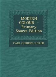 Modern Colour - Primary Source Edition,129362313X,9781293623138