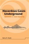 Hazardous Gases Underground Applications to Tunnel Engineering 1st Edition,0824704835,9780824704834