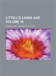 Littell's living age Volume 10,1130941647,9781130941647