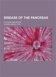Disease of the Pancreas; Its Cause and Nature,1230311300,9781230311302