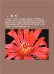 Berlín Doprava v Berlíne, Múzeá v Berlíne, Námestia v Berlíne, Stavby v Berlíne, Budova Ríšskeho snemu, Letisko Berlín-Tegel,1232992054,9781232992059