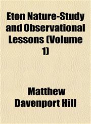 Eton Nature-Study and Observational Lessons (Volume 1),1152654683,9781152654686