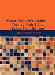 Grace Harlowe's Junior Year at High School (Large Print Edition),1434613585,9781434613585