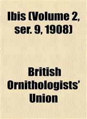 Ibis (Volume 2, Ser. 9, 1908),1154742512,9781154742510