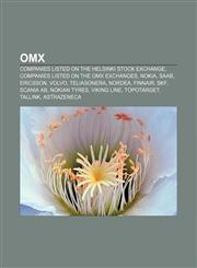 OMX Companies listed on the Helsinki Stock Exchange, Companies listed on the OMX exchanges, Nokia, Saab, Ericsson, Volvo, TeliaSonera, Nordea,1156552176,9781156552179
