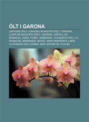 Olt I Garona Cantons D'Olt I Garona, Municipis D'Olt I Garona, Llista de Municipis D'Olt I Garona, Castell de Bonaguil, Agen, Fumel,1233319477,9781233319473