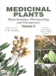 Medicinal Plants Phytochemistry, Pharmacology and Therapeutics Vol. 2,8170357683,9788170357681