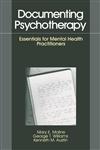 Documenting Psychotherapy Essentials for Mental Health Practitioners,0803946929,9780803946927