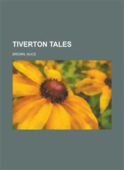 Tiverton Tales,1236695666,9781236695666
