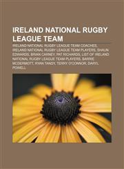 Ireland national rugby league team Ireland national rugby league team coaches, Ireland national rugby league team players, Shaun Edwards,1233149261,9781233149261