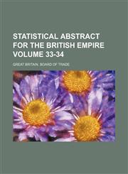Statistical abstract for the British Empire Volume 33-34,1130977870,9781130977875