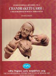 Chandraketugarh A Treasure House of Bengal Terracottas 1st Edition