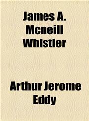 James A. Mcneill Whistler,1154751015,9781154751017