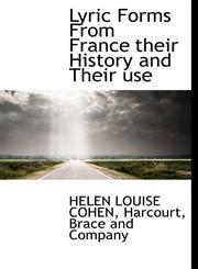 Lyric Forms From France their History and Their use,1140353527,9781140353522