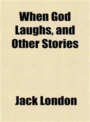 When God Laughs, and Other Stories,1152114352,9781152114357