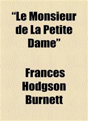 "Le Monsieur de La Petite Dame",1153775727,9781153775724