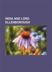 India and Lord Ellenborough,1151701483,9781151701480