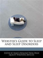 Webster's Guide to Sleep and Sleep Disorders,1270863754,9781270863755