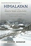 Himalayan Snow and Glaciers Associated Environmental Problems, Progress and Prospects 1st Published,8180690911,9788180690914