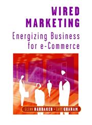 Wired Marketing Energizing Business for E-Commerce,0471496456,9780471496458