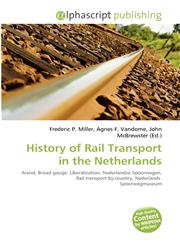 History of Rail Transport in the Netherlands,6134348694,9786134348690