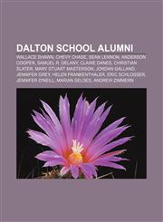 Dalton School alumni Wallace Shawn, Chevy Chase, Sean Lennon, Anderson Cooper, Samuel R. Delany, Claire Danes, Christian Slater,1155853148,9781155853147