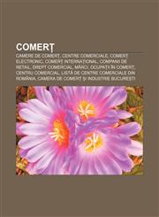Comerț Camere de Comerț, Centre comerciale, Comerț electronic, Comerț internațional, Companii de retail, Drept comercial, Mărci,1232346861,9781232346869