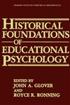 Historical Foundations of Educational Psychology,0306423545,9780306423543