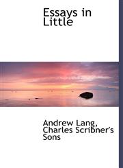 Essays in Little,1140071858,9781140071853