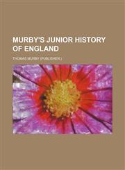 Murby's junior history of England,1231084693,9781231084694