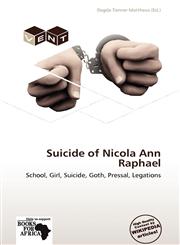 Suicide of Nicola Ann Raphael,6136266350,9786136266350