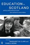 Education in Scotland Policy and Practice from Pre-School to Secondary,0415158362,9780415158367