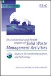 Environmental and Health Impact of Solid Waste Management Activities 1st Edition,0854042857,9780854042852