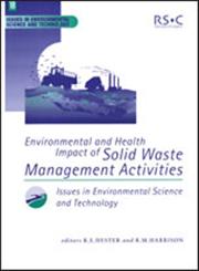 Environmental and Health Impact of Solid Waste Management Activities 1st Edition,0854042857,9780854042852