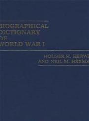 Biographical Dictionary of World War I,0313213569,9780313213564