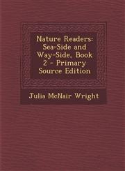 Nature Readers Sea-Side and Way-Side, Book 2 - Primary Source Edition,1294295446,9781294295440