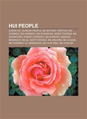 Hui people Zheng He, Dungan people, Ma Bufang, Panthay, Bai Chongxi, Ma Hongkui, Ma Zhanshan, Dong Fuxiang, Ma Zhongying, Zhang Chengzhi,1155798384,9781155798387