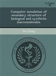 Computer simulation of secondary structure of biological and synthetic macromolecules.,1244093262,9781244093263