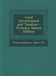 Local Government and Taxation - Primary Source Edition,1294908324,9781294908326