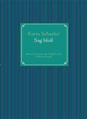 Sag bloß,3839119618,9783839119617