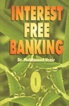 Interest-Free Banking,817151314X,9788171513147