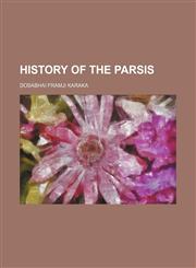 History of the Parsis,1154240223,9781154240221