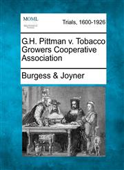 G.H. Pittman v. Tobacco Growers Cooperative Association,127511234X,9781275112346