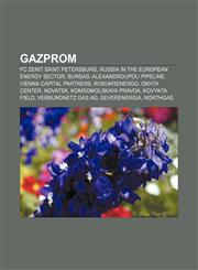 Gazprom FC Zenit Saint Petersburg, Russia in the European energy sector, Burgas-Alexandroupoli pipeline, Vienna Capital Partners, RosUkrEnergo,1157715613,9781157715610