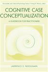 Cognitive Case Conceptualization: A Guidebook for Practitioners (Personality and Clinical Psychology),080584953X,9780805849530