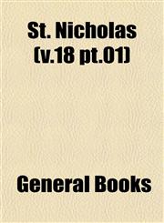 St. Nicholas (v.18 pt.01),1153115492,9781153115490