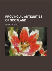 Provincial Antiquities of Scotland,1150229187,9781150229183